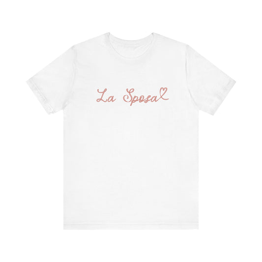 La Sposa Unisex Short Sleeve Tee - Perfect Wedding & Bridal Gift
