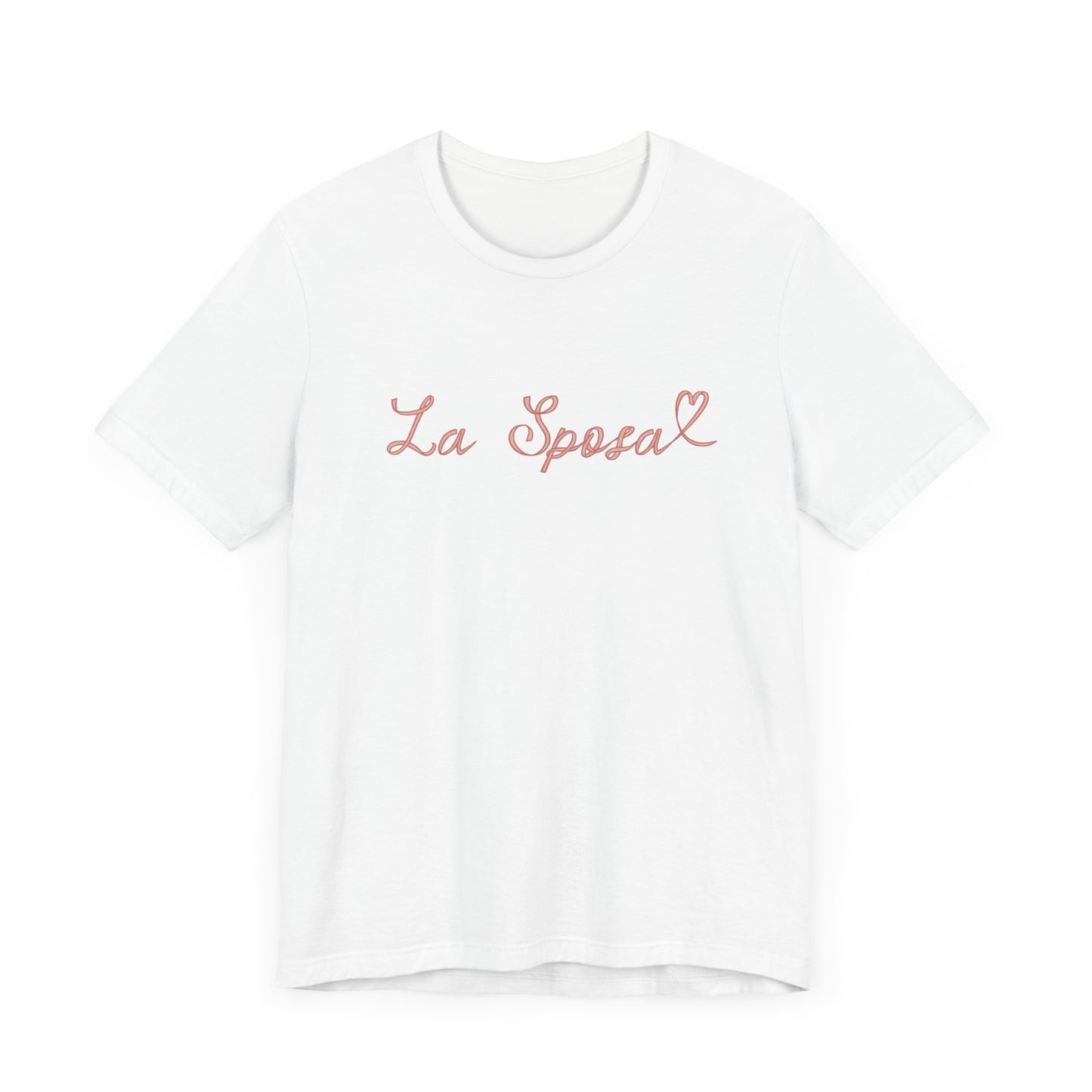 La Sposa Unisex Short Sleeve Tee - Perfect Wedding & Bridal Gift